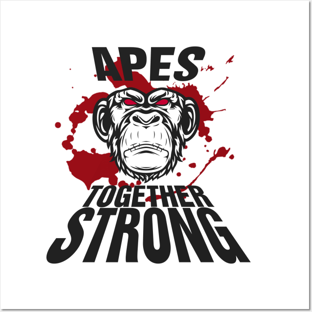 APES TOGETHER STRONG #5 Wall Art by RickTurner